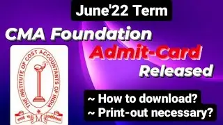 CMA Foundation Admit card download | June 2022