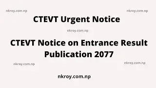 CTEVT Notice on Entrance Result Publication 2077 | CTEVT Gandaki Province