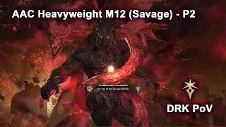 M12S P2 Clear - DRK MT PoV - AAC Heavyweight M12 (Savage) Phase 2 | FFXIV