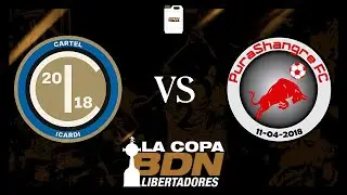 [LA COPA BDN LIBERTADORES] EL CARTEL DE ICARDI FC VS PURASHANGRE FC