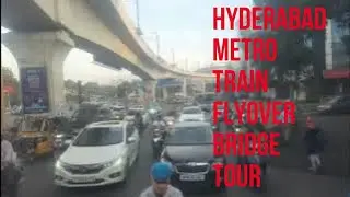 hyderabad metro train flyover Bridge tour