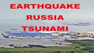 Earthquake Tsunami Russia 30 July 2025