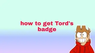how to get Tord's badge + other badge