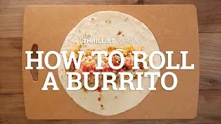How To Roll A Burrito