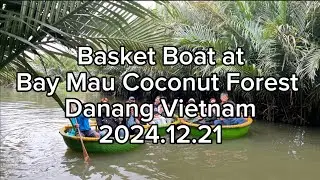 Basket Boat at Bay Mau Coconut Forest Danang Vietnam 2024.12.21