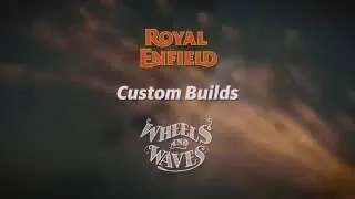 Royal Enfield Custom Project - Wheels & Waves 2016