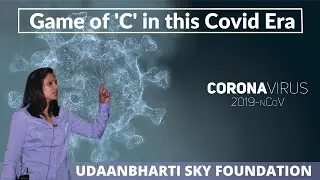 Game of 'C' in this Covid Era || Bharti Jain || UDAANBHARTI SKY FOUNDATION ||