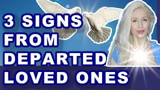 3 Signs A DEPARTED LOVED ONE Is Close By