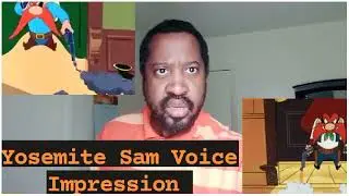 Yosemite Sam Voice Impression: Looney Tunes