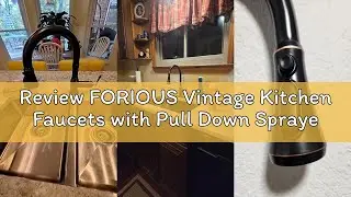 Review FORIOUS Vintage Kitchen Faucets with Pull Down Sprayer, Oil Rubbed Brown, High Arc Single Han