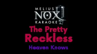 Pretty Reckless - Heaven Knows - NOX Karaoke [black background]
