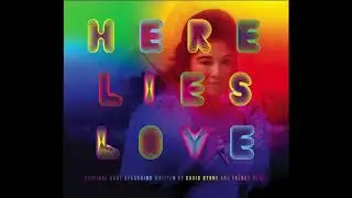 Just Ask The Flowers - Here Lies Love