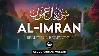 Surah Ali-Imran, Maryam, Al-Muzzammil & An-Naba' | Abdul Rahman Mossad | Beautiful Quran Recitation