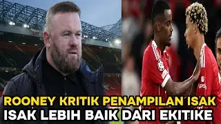 KERAS‼️Wayne Rooney Kritik Isak Usai Liverpool Dikalahkan Manchester United