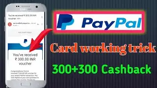 (Expired)PayPal card working trick || Flat 600 Cashback per Rupay card|| Live Cashback proof