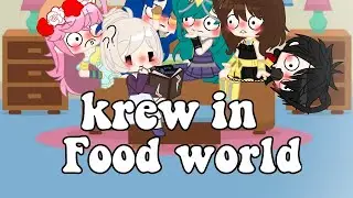 Krew in food world | Itsfunneh gacha club | Minecraft mod | Cloudykook #krewreacts