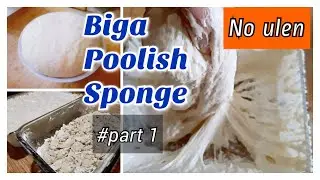 RAHASIA DIBALIk 3 METODE PREFERMENTASI INI/NGULIK BIGA POOLISH SPONGE