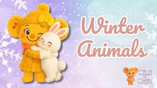 ❄️ Winter Animals with Mimi | Cozy Winter Song for Kids 🐧