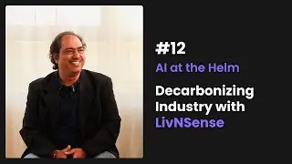 AI at the Helm: Decarbonizing Industry with LivNSense | Spill the C #12
