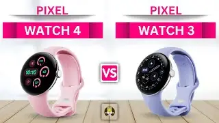 Google Pixel Watch 4 VS Pixel Watch 3 | Comparison!