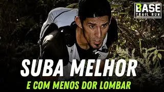 SUBA MELHOR NAS TRILHAS E SEM DOR LOMBAR