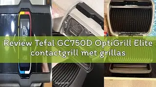Review Tefal GC750D OptiGrill Elite contactgrill met grillassistent, Grillboostfunctie, 12 programma