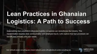 Lean Practices in Ghanaian Logistics A Path to Success