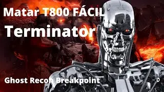 Como Eliminar Terminator T800 Ghost Recon Breakpoint GamePlay