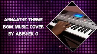 ANNAATHE THEME BGM MUSIC (MULTI-TRACK) COVER BY ABISHEK G