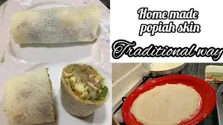 How to make home made popiah skin the traditional way #popiah #skin