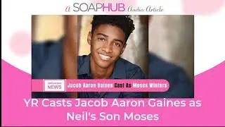 The Young and the Restless Casts Jacob Aaron Gaines as Neil's Son Moses
