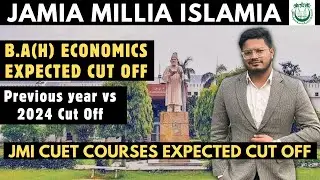 JMI CUET Courses Expected Cut Off 2024- BA(H) Economics | Jamia CUET Admissions