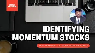 IDENTIFYING MOMENTUM STOCKS BY MR. SANDEEP WAGLE | COMPLETE WEBINAR | SPIDER SOFTWARE HINDI