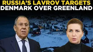 LIVE: Russia&rsquo;s Lavrov Sparks Greenland Controversy, Mocks US-Europe Rift During Remarks | World News