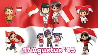 Hari Merdeka - 17 Agustus '45 | Lagu Wajib Nasional - Anak Anak Lirik Lagu 17 Agustus - Animasi Anak
