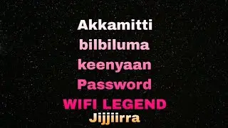 Akkamitti Password Wifi LEGEND jijjiirra? How to change password wifi LEGEND router?