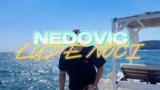 NEDOVIC - LUDE NOCI (SUMMER VIDEO)
