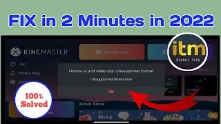 Kinemaster Unsupported Resolution Problem 100% Solved || How To Solve Unsupported Resolution Problem