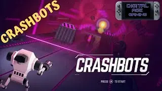 CRASHBOTS | First 10 Minutes [No Commentary]