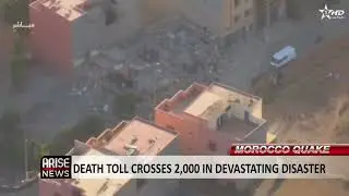 MOROCCO: DEATH TOLL CROSSES 2000 IN DEVASTATING DISASTER