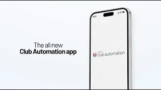 Introducing the All-New Club Automation App: Faster, Smarter, Fully Connected