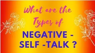 #Queenmg #6th video What are the types of  Negative Self - Talk .