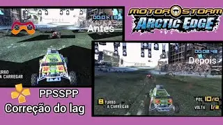 Como tirar Lag do jogo  Motorstorm Arctic Edge PSP. PPSSPP Mobile e Pc.