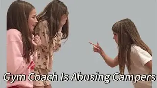 Gym Coach Is Abusing Campers #movie #foryou 