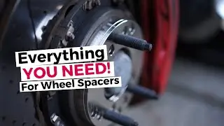 Everything you need to know about wheel spacers! Ordering the right components for wheel spacers.