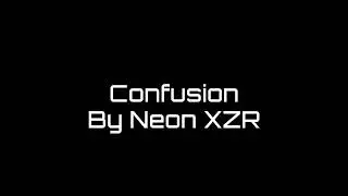 Neon XZR - Confusion