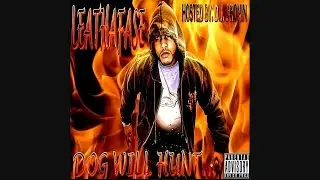 Leathafase - Dog Will Hunt (2008)