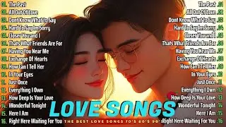 Romantic Love Songs 2025 💖 Best Old Love Songs 70s 80s & 90s 🎶 Love Songs Of All Time Playlist