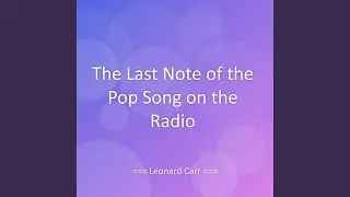 The Last Note of the Pop Song on the Radio