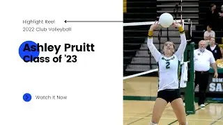 Ashley Pruitt Club Season Highlight Reel 2022
